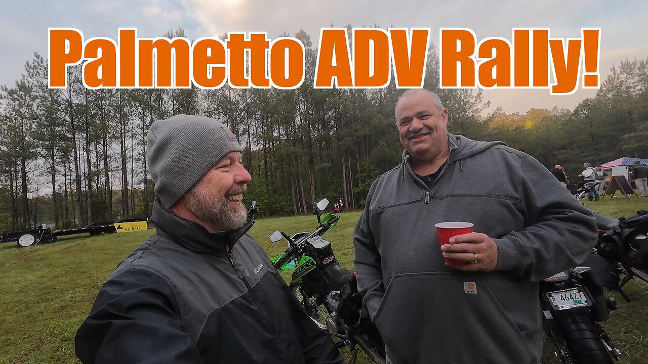 Palmetto ADV Rally: Lets Take A Look Around!