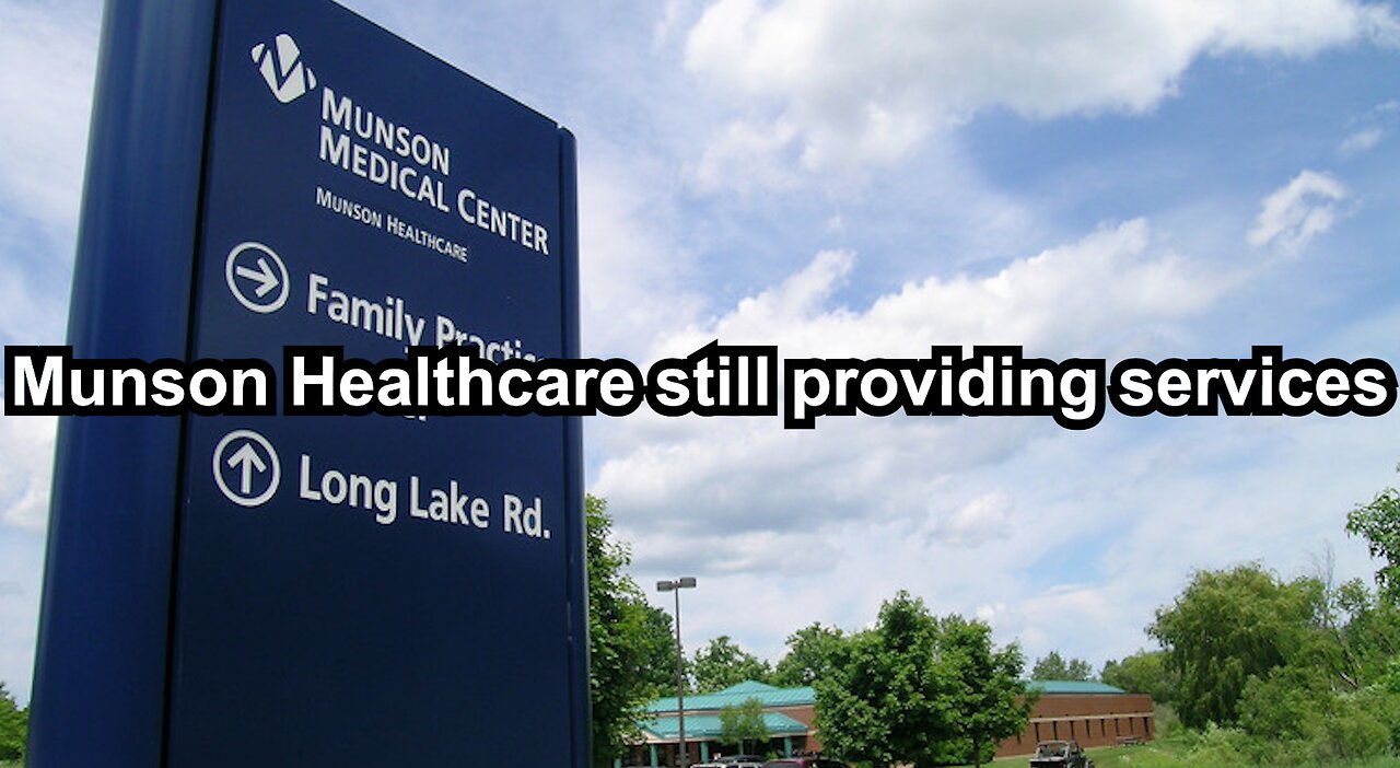 Munson Healthcare still providing services