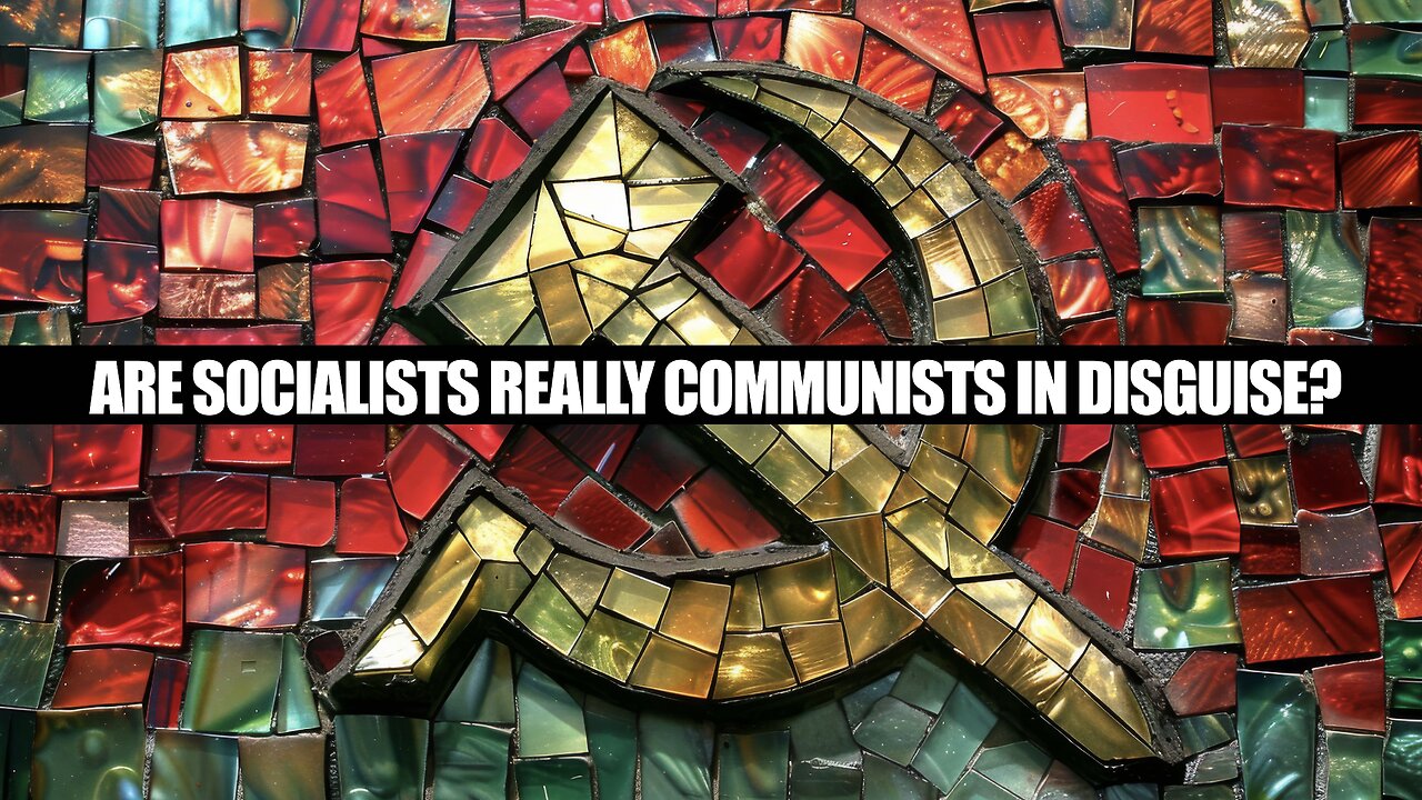 Are Socialists Really Communists in Disguise?