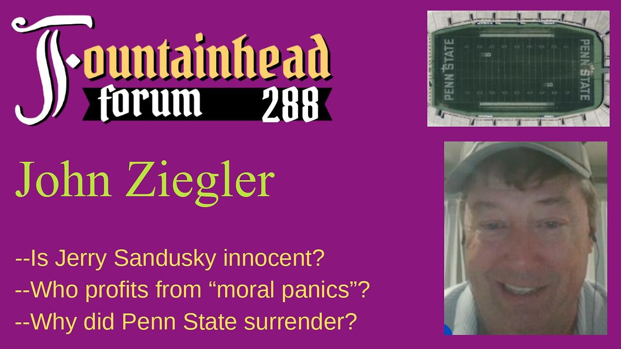FF-288: John Ziegler on why he believes Jerry Sandusky is innocent