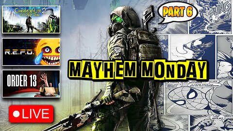 🔴I'M SORRY. IT'S MONDAY! ORDER 13 | CHERNOBYLITE 2 | #RumbleGamer |