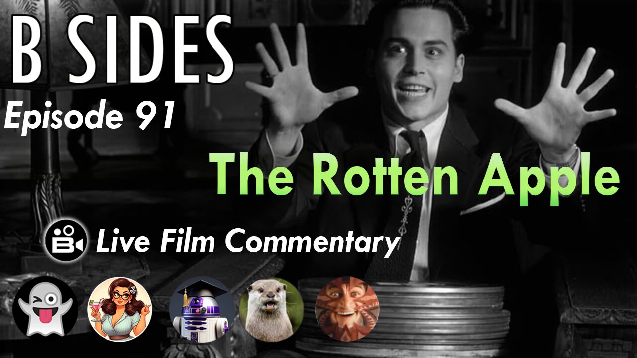 B SIDES Episode 91 - The Rotten Apple - Live Riffs and Commentary from the B Roll Crew!