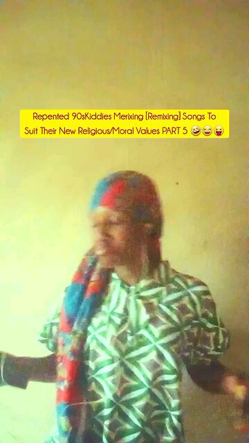 Repented 90sKiddies Merixing Songs To Suit Their New Religious/Moral Values PART 5 🤣😂😝 @Omawumi