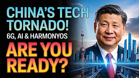 🤯 CHINA'S TECH TORNADO 6G, AI, and HarmonyOS Unite!