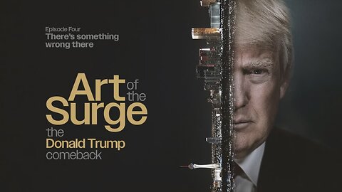 ART of the SURGE: The Donald Trump Comeback (Season 1, Episode 4)