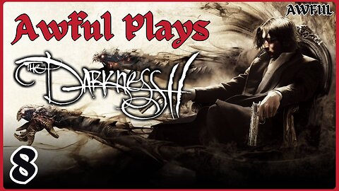 The Darkness 2 [Episode 8]