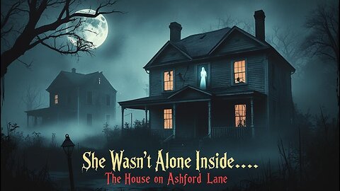 The House on Ashford Lane" – A Chilling Tale of Haunted Secrets and Female Spirits