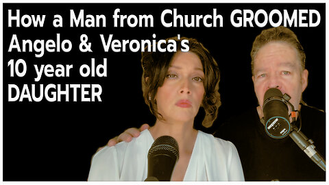 How a man from Church GROOMED Angelo & Veronica’s 10 year old Daughter