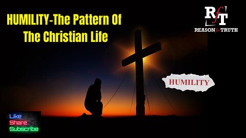 HUMILITY The Pattern of the Christian Life (Phil. 2:1 11)