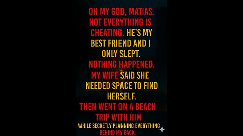Oh My God, MATÍAS… Is Everything Really CHEATING, “I Only SLEPT” He’s My BEST FRIEND #storytime