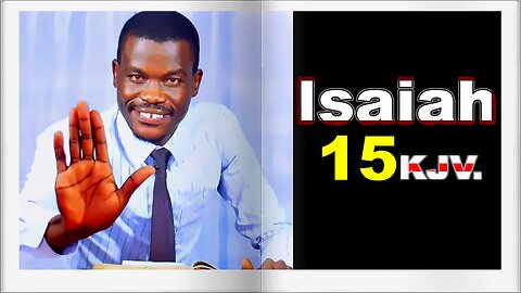 Isaiah 15 KJV || Pastor Paul weringa.