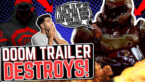 Doom Trailer DESTROYS THE INTERNET As Fake Gamers Claim The Game IS WOKE Because Of WOMEN