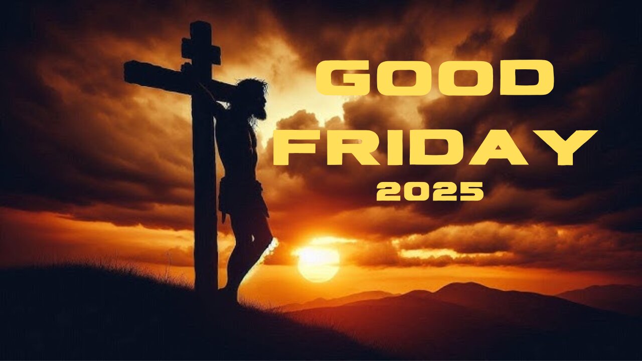 So Why did Jesus Die for us? Good Friday 2025