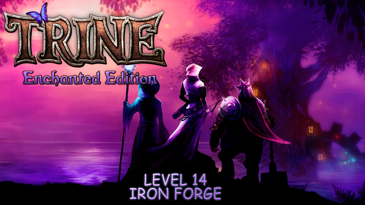 Trine: Enchanted Edition - Level 14: Iron Forge (No Commentary)
