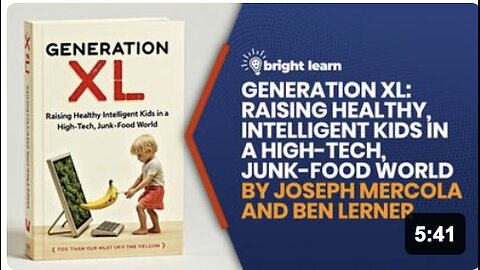 BrightLearn - Generation XL: Raising Healthy, Intelligent Kids in a High-Tech, Junk-Food World by Joseph Mercola and Ben Lerner