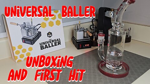Universal Baller unboxing and first hit