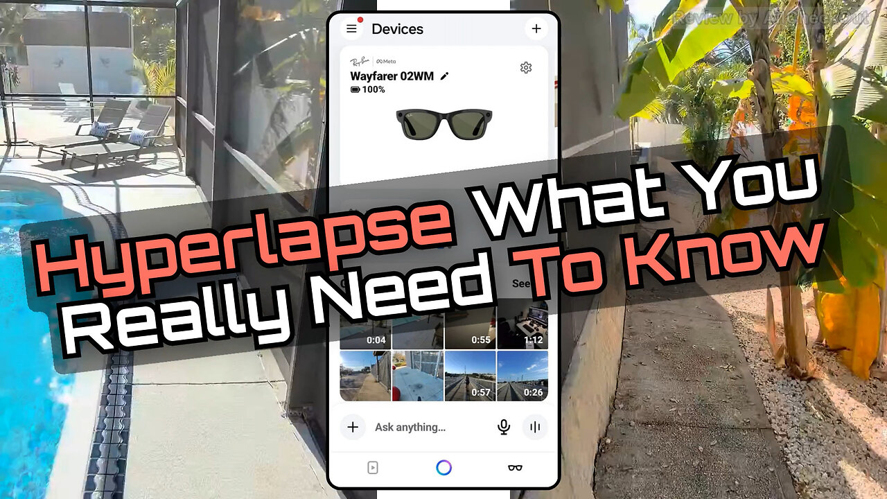 Ray-Ban Meta Glasses Hyperlapse Explained (Gen 2 v21.0 Tutorial)