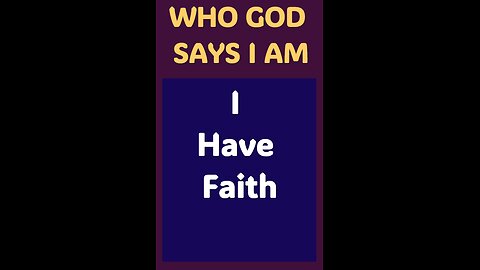 I HAVE FAITH #wordofgod #faith #Jesus #wisdom #God