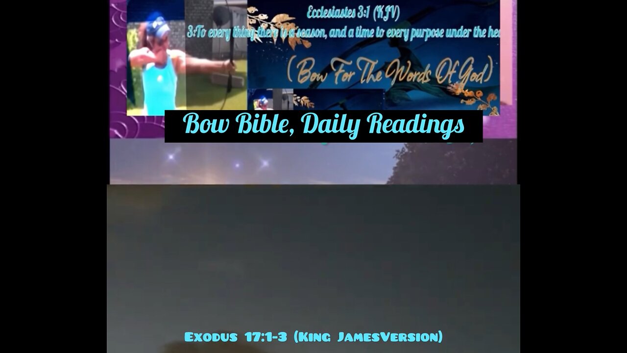 Good Morning ☀️ Welcome To Our Daily (Bow.Bible Daily Reading) New: Chapters. Exodus 17:1-3