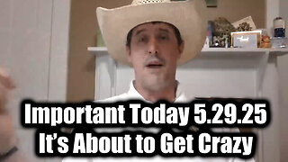 Derek Johnson Important Today 5.29.25 - It’s About to Get Crazy