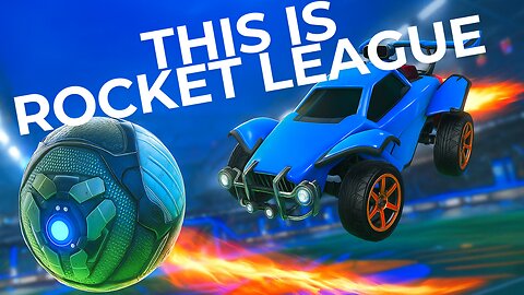 Rocket League Isn’t Just a Game…It’s a Feeling