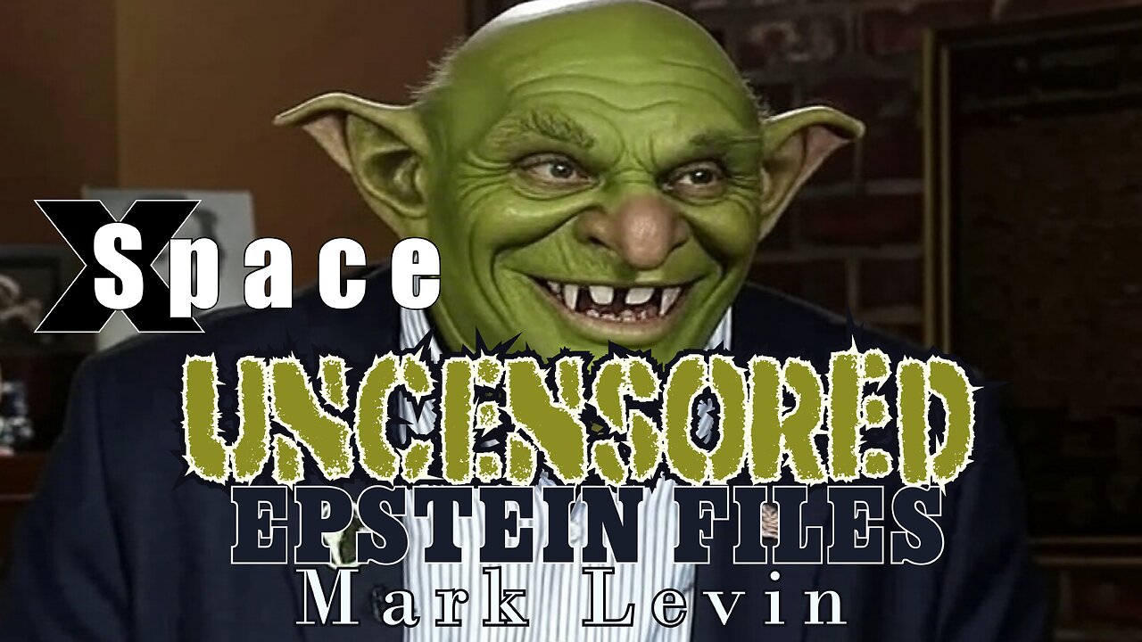 Uncensored Epstein Files with Truth Teller /// Mark Levin - X Space