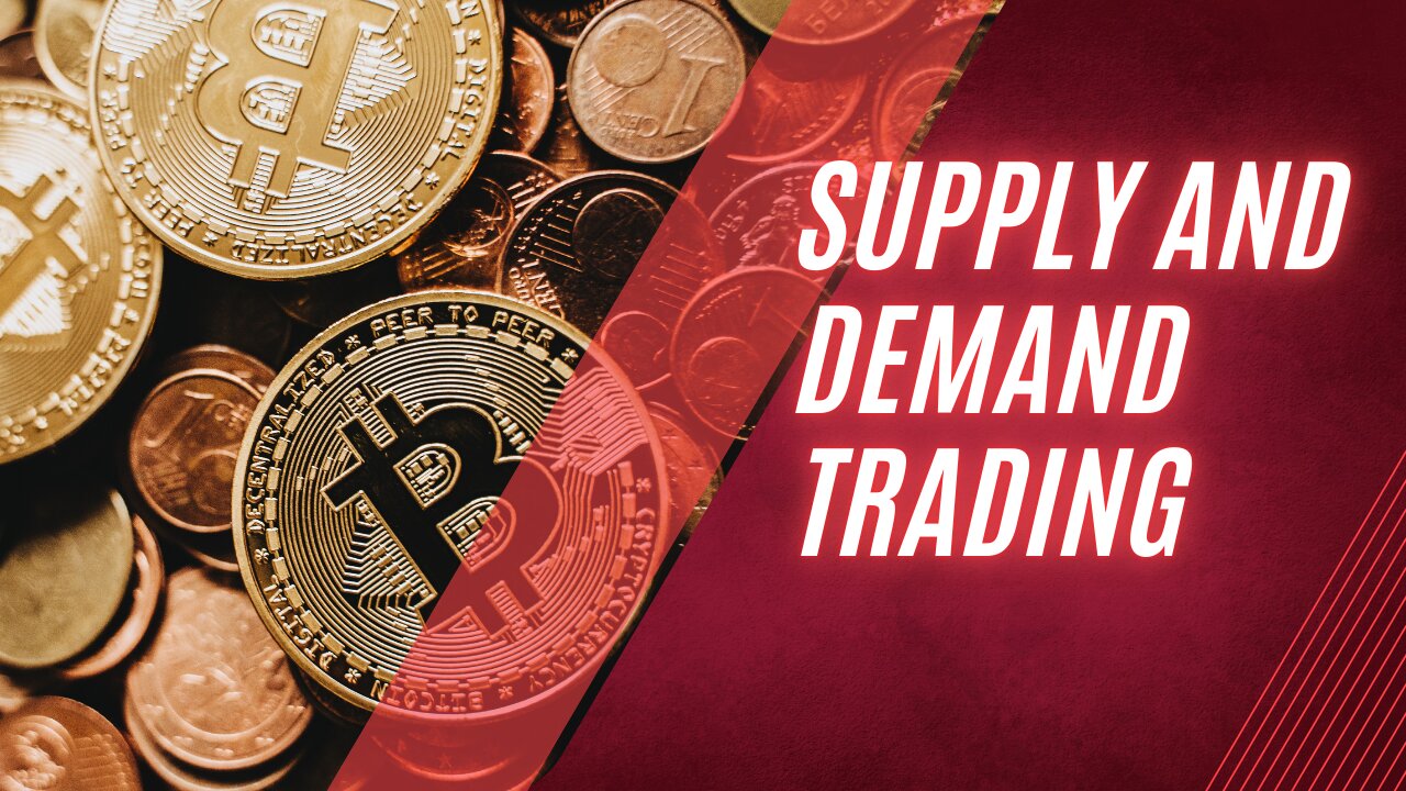 SUPPLY AND DEMAND TRADING