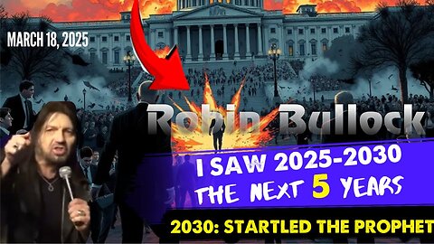 PROPHETIC WORD [I SAW 2025-2030: THE NEXT 5 YEARS] 2030 STARTLED THE PROPHECY 3/18/25