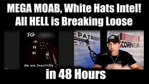 SG ANON & NINO RODRIGUEZ - MEGA MOAB, ALL HELL IS BREAKING LOOSE IN 48 HOURS