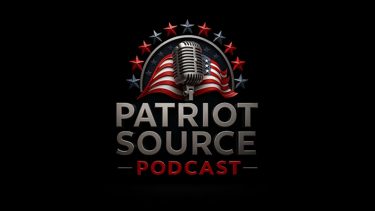 Patriot Source Podcast