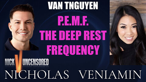 Van Tnguyen Discusses PEMF The Deep Frequency with Nicholas Veniamin