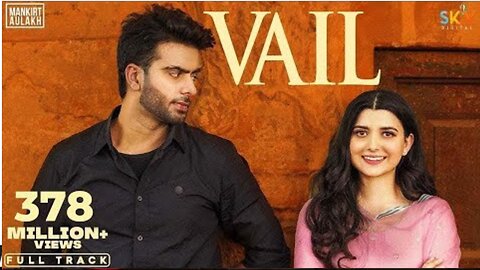 VAIL (OFFICIAL VIDEO) Mankirt Aulakh Ft. Nimrat Khaira | Avvy Sra | Shree Brar | Arvindr Khaira