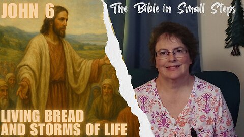 John 6 - Living Bread in the Storms of Life