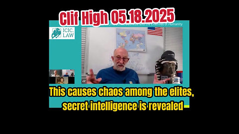 Clif High 05.18.2025: This causes chaos among the elites, secret intelligence is revealed