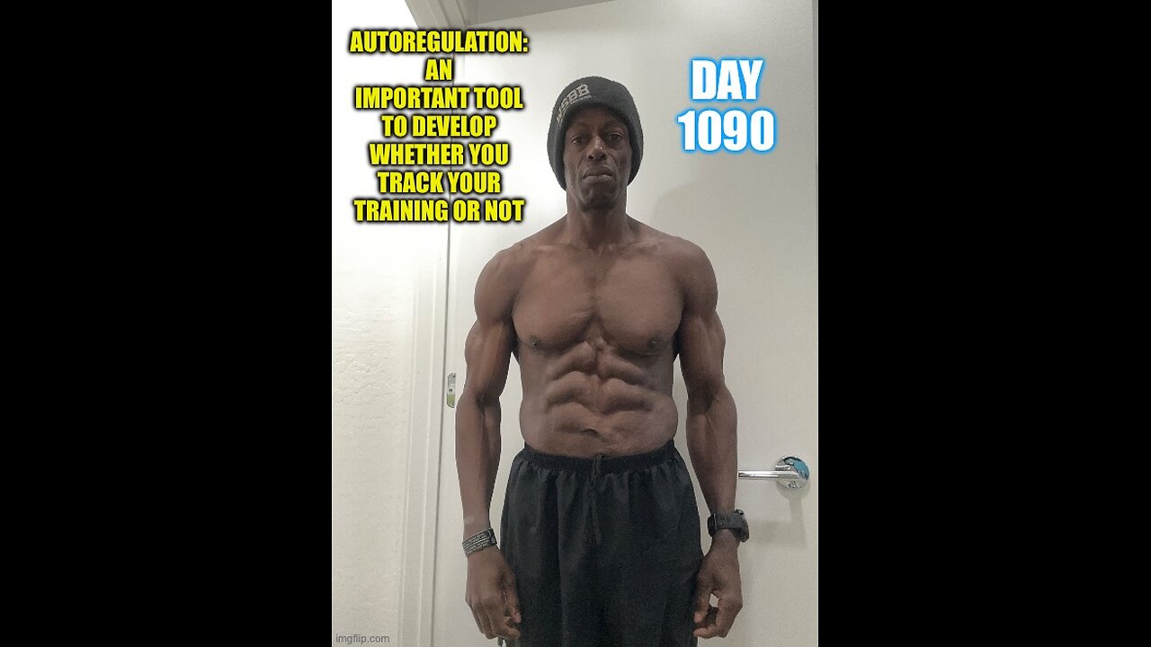 Autoregulation: an important tool to develop whether you track your training or not (Day 1090)