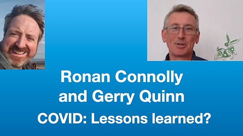 Ronan Connolly/Gerry Quinn: “COVID-19 Pandemic: Lessons Learned” | Tom Nelson Pod #313
