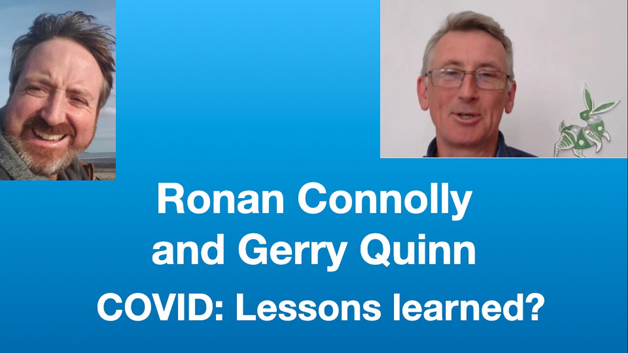 Ronan Connolly/Gerry Quinn: “COVID-19 Pandemic: Lessons Learned” | Tom Nelson Pod #313