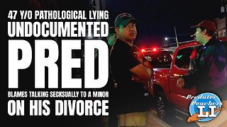 47 y/o Pathological Lying Undocumented Pred Blames Talking To A Minor on His Divorce (Baldwin, NY)