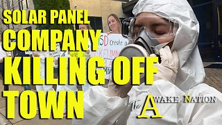 The Awake Nation 04.30.2025 Solar Panel Company Killing Off Town