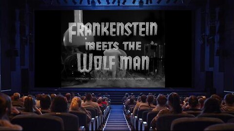 "Frankenstein Meets The Wolfman" - 1943