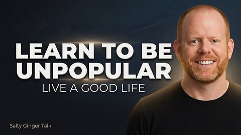 Learn to Be Unpopular If You Want to Live a Good Life