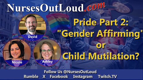 6-19-2025 Pride Part 2 “Gender Affirming” Or Child Mutilation