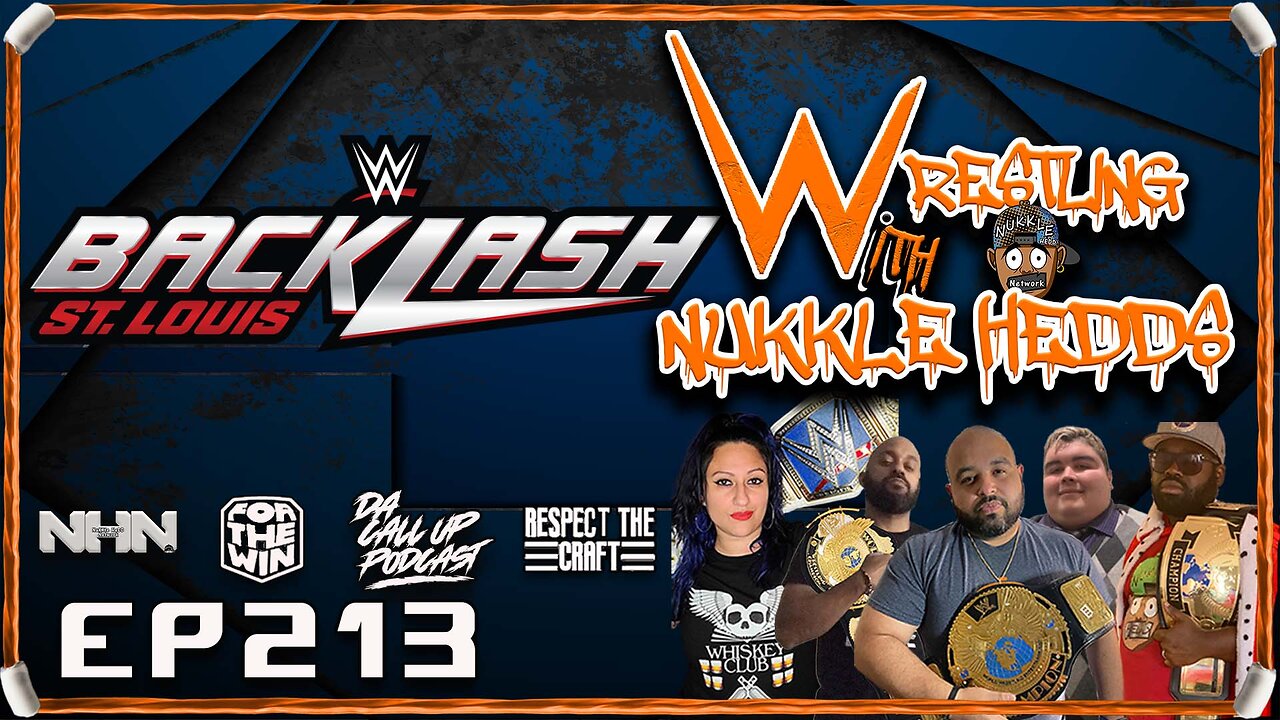 Wrestling with NuKKle HeDDs EP.213- Backlash prediction show #wwe #wrestlingshow
