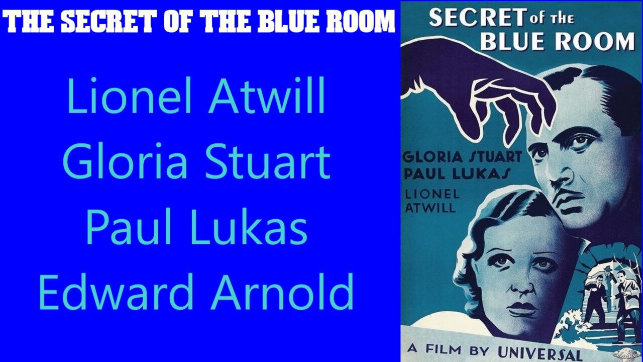 The Secret Of The Blue Room 1933 ~ Mystery Noir ~ Lionel Atwill, Gloria Stuart ~ Full Movie in HD