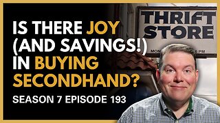 Is There Joy (and Savings!) in Buying Secondhand?