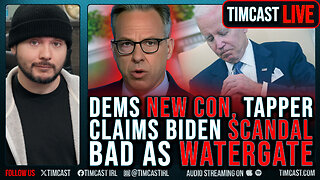 Democrats NEW CON, Tapper Claims Biden SCANDAL Bad As WATERGATE, Feigns Ignorance
