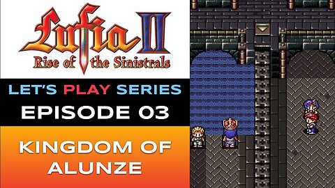 Lufia II: Rise of the Sinistrals (SNES) - Episode 3/16 - Let’s Play Series - Full Gameplay
