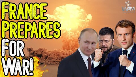 BREAKING: FRANCE PREPARES FOR WAR! - Macron Says He Will Fight Russia/Ukraine Ceasefire!