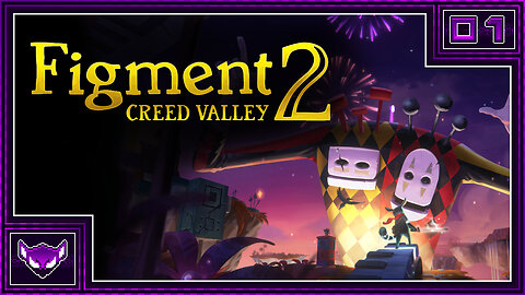 Figment 2 Creed Valley Ep1 | The Memories We Must Overcome