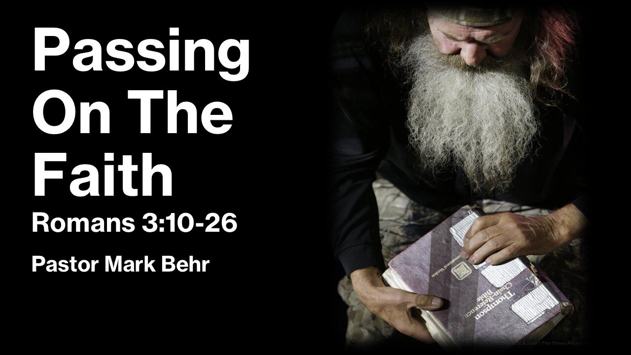 “Passing on the Faith” by Pastor Mark Behr